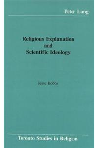 Religious Explanation and Scientific Ideology
