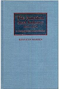 American Steel Industry, 1850-1970