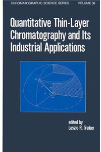 Quantitative Thin-Layer Chromatography and Its Industrial Applications