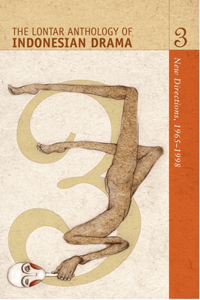 Lontar Anthology of Indonesian Drama Volume 3