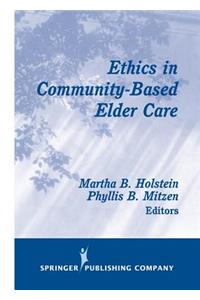 Ethics in Community-Based Elder Care