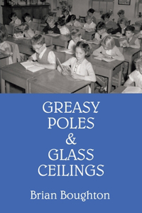 Greasy Poles & Glass Ceilings