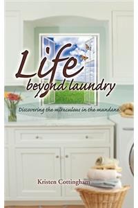 Life Beyond Laundry