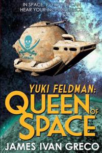 Yuki Feldman: Queen of Space