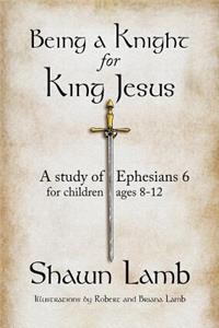 Being a Knight for King Jesus