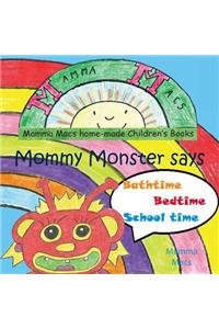 Mommy Monster Says Bathtime