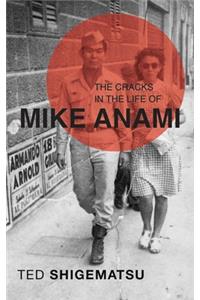 Cracks in the Life of Mike Anami