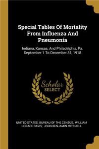 Special Tables Of Mortality From Influenza And Pneumonia