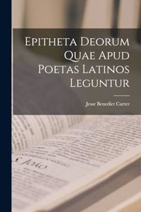 Epitheta Deorum Quae Apud Poetas Latinos Leguntur