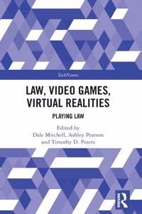 Law, Video Games, Virtual Realities