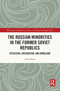 Russian Minorities in the Former Soviet Republics