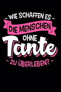 Ohne Tante überleben?