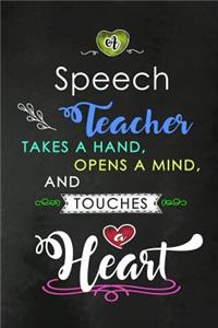 A Speech Teacher takes a Hand and touches a Heart