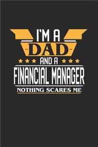 I'm a Dad and a Financial Manager Nothing Scares Me