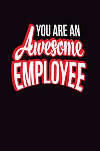 You Are An Awesome Employee