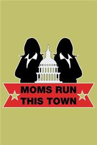 Moms Run This Town