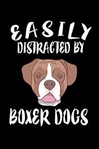Easily Distracted By Boxers