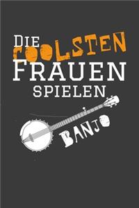 Die coolsten Frauen spielen Banjo