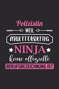 Polizistin Weil Multitasking Ninja Keine Berufsbezeichnung Ist