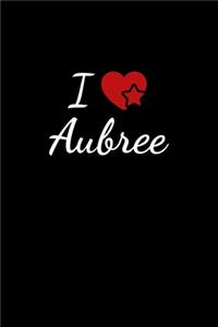 I love Aubree