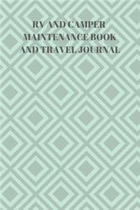 RV and Camper Maintenance Book and Travel Journal