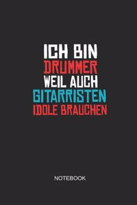 Ich Bin Drummer Weil Auch Gitarristen Idole Brauchen Notebook
