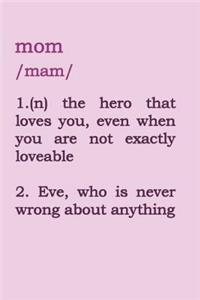 Mom - The Hero That Loves You, Even When You Are Not Exactly Loveable
