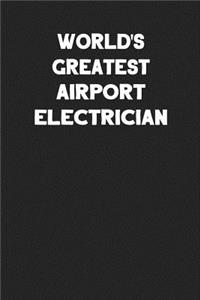 World's Greatest Airport Electrician
