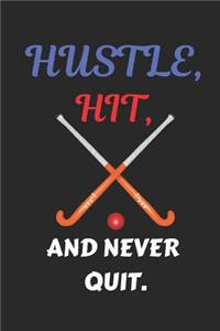 Hustle Hit and Never Quit