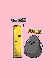 You Rock You Rule