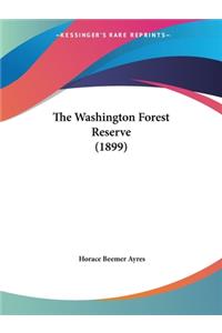 Washington Forest Reserve (1899)