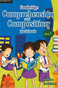 Cambridge Comprehension and Composition for Schools Book 7 Student Book