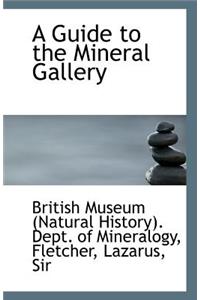 A Guide to the Mineral Gallery