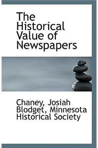 The Historical Value of Newspapers