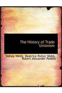 The History of Trade Unionism