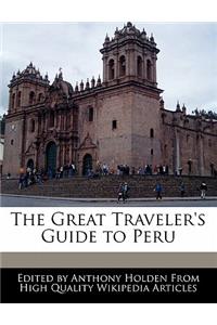 The Great Traveler's Guide to Peru