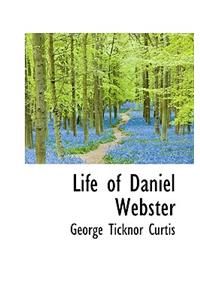 Life of Daniel Webster