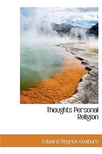 Thoughts Personal Religion