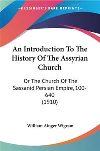 Introduction To The History Of The Assyrian Church