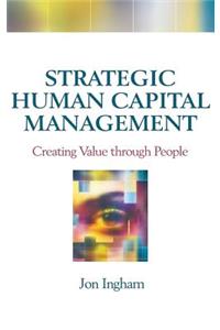 Strategic Human Capital Management