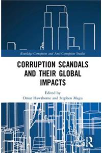 Corruption Scandals and Their Global Impacts