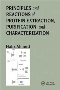 Principles and Reactions of Protein Extraction, Purification, and Characterization