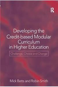 Developing the Credit-Based Modular Curriculum in Higher Education