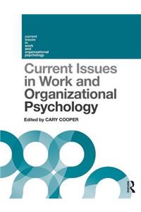Current Issues in Work and Organizational Psychology