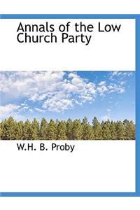 Annals of the Low Church Party