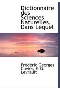 Dictionnaire Des Sciences Naturelles, Dans Lequel