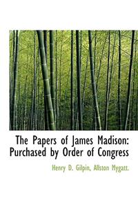 The Papers of James Madison