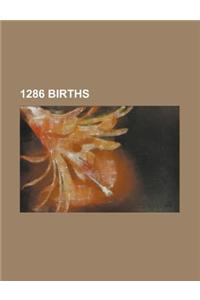 1286 Births; James Douglas, Lord of Douglas, Hugh Despenser the Younger, Ayurbarwada Buyantu Khan, Emperor Renzong of Yuan, Odoric of Pordenone