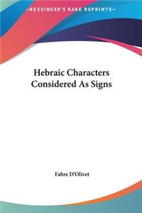 Hebraic Characters Considered as Signs