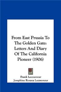 From East Prussia to the Golden Gate